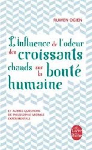 Ruwen Ogien: L'influence de l'odeur des croissants chauds sur la bonté humaine (French language)