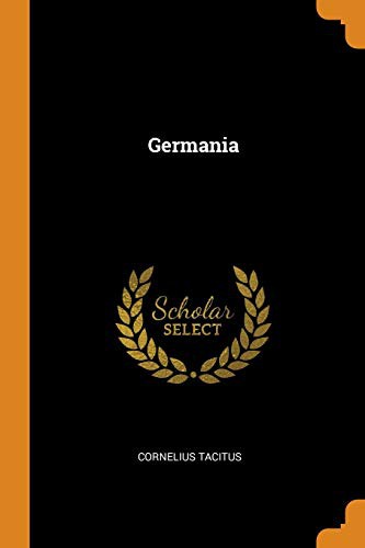 Cornelius Tacitus: Germania (Paperback, Franklin Classics)