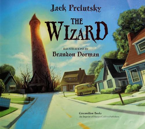 Jack Prelutsky: The wizard (Hardcover, 2007, Greenwillow Books)