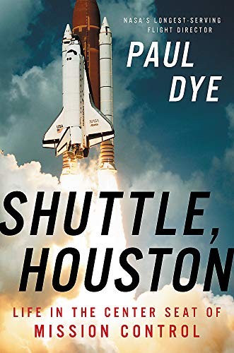 Paul Dye: Shuttle, Houston (Hardcover, 2020, Hachette Books)