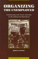 James J. Lorence: Organizing the unemployed (1996, State University of New York Press)