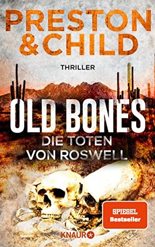 Douglas Preston, Lincoln Child: Old Bones - Die Toten von Roswell (Paperback, German language, 2022, Knaur Taschenbuch)