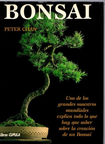 Peter Chan: Bonsai (Spanish language, 1990, Ediciones CEAC)
