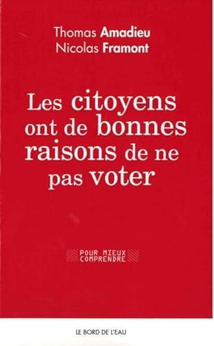 Thomas Amadieu, Nicolas Framont: Les citoyens ont de bonnes raisons de ne pas voter (French language, 2015, Bord de l'eau)