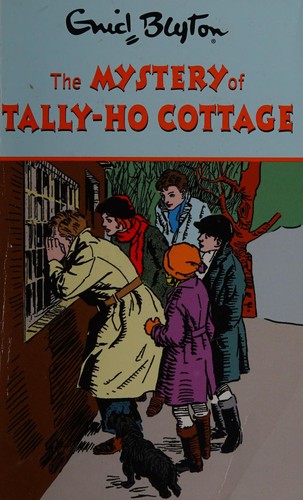 Enid Blyton: The mystery of tally-ho cottage (2013, Egmont)