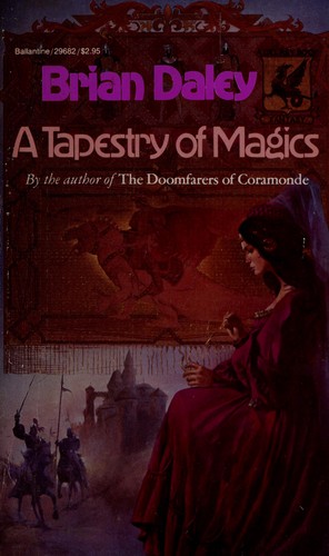 Brian Daley, Brian Daley: Tapestry of Magics. (Paperback, Undetermined language, 1983, Ballantine Bks.)