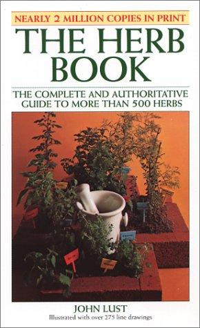 John B. Lust: The herb book (Paperback, 2001, Benefical Books)