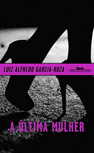 _: A Última Mulher (Paperback, Portuguese language, 2019, Companhia das Letras)