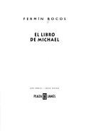 Fermín Bocos: El libro de Michael (Spanish language, 1997, Plaza & Janés Editores)