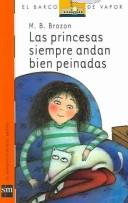 M. B. Brozon: Las princesas siempre andan bien peinadas (Paperback, Spanish language, 2004, Ediciones Sm)