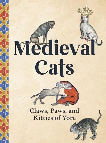 Catherine Nappington: Medieval Cats (Hardcover, Ten Speed Press)