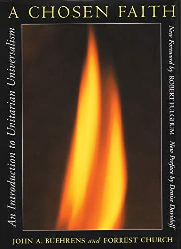 Forrest Church: A Chosen Faith: An Introduction to Unitarian Universalism (1998)