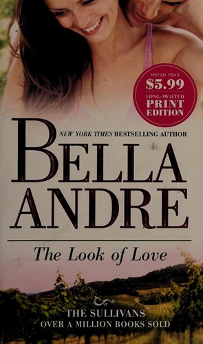 Bella Andre: The look of love (2012, Harlequin MIRA)