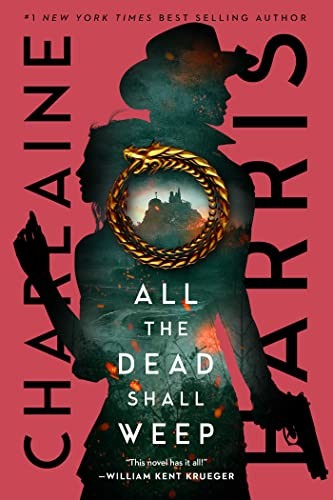Charlaine Harris, Charlaine Harris: All the Dead Shall Weep (Hardcover, 2023, Gallery / Saga Press, Simon & Schuster Books For Young Readers)