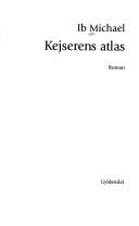Michael, Ib.: Kejserens atlas (Danish language, 2001, Gyldendal)