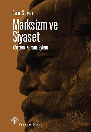 Can Soyer: Marksizm ve Siyaset; Yöntem, Kuram, Eylem (Paperback, Yordam Kitap)