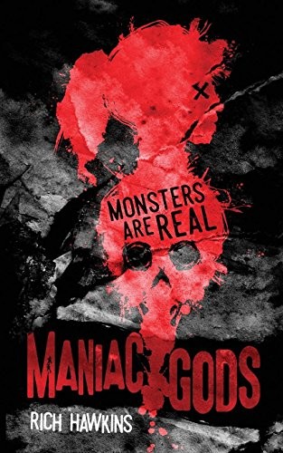 Rich Hawkins: Maniac Gods (Paperback, Sinister Horror Company)