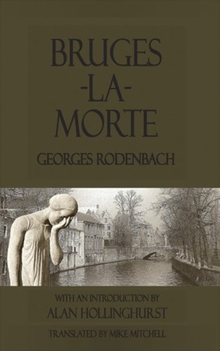 Georges Rodenbach: Bruges-la-Morte and The Death Throes of Towns (Paperback, 2015, Dedalus Limited)