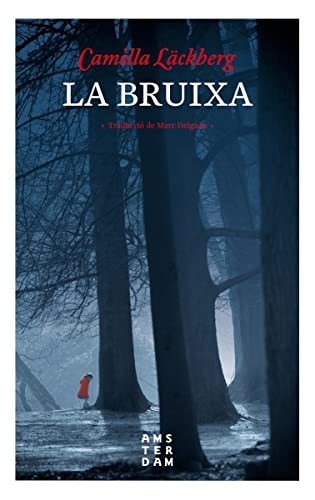 Camilla Läckberg, Marc Delgado Casanovas: La bruixa (Paperback, Català language, 2018, Amsterdam)