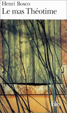 Henri Bosco: Le Mas Theotime (Paperback, French language, Gallimard French)
