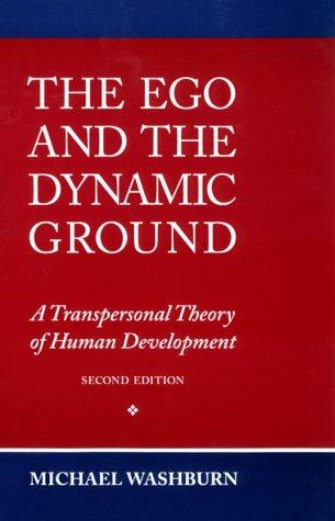 Michael Washburn: The ego and the dynamic ground (1995, State University of New York Press, State Univ of New York Pr)