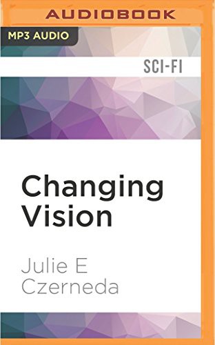 Julie E. Czerneda, Luci Christian Bell: Changing Vision (AudiobookFormat, 2016, Audible Studios on Brilliance Audio, Audible Studios on Brilliance)