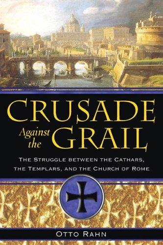 Otto Rahn: Crusade Against the Grail (Paperback, 2006, Inner Traditions)