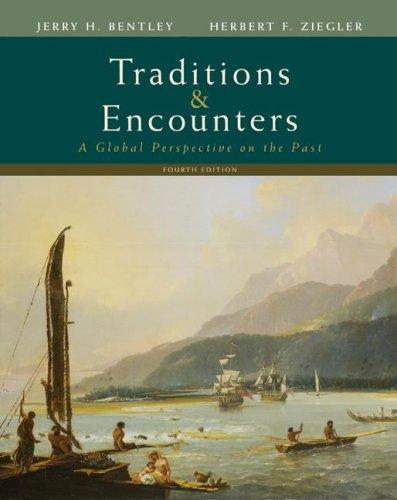 Jerry H. Bentley, Herbert Ziegler, Jerry Bentley: Traditions & Encounters (Hardcover, 2008, McGraw-Hill Humanities/Social Sciences/Languages)