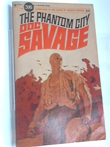 Kenneth Robeson: Doc Savage: The Phantom City - E3047, Volume 10 (Paperback, 1966, Bantam)