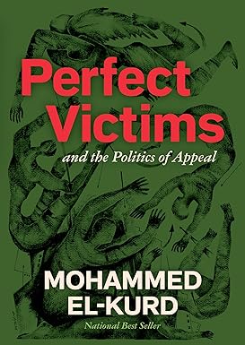Mohammed El-Kurd: Perfect Victims (2025, Haymarket Books)