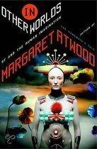 Margaret Atwood: In Other Worlds