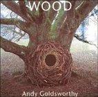 Andy Goldsworthy: Wood