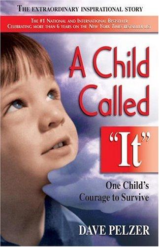David J. Pelzer: A child called "it" (1997, Health Communications)