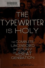 Morgan, Bill: The typewriter is holy (2010, Free Press)