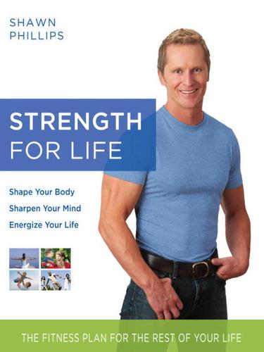 Shawn Phillips: Strength for Life (EBook, 2008, Random House Publishing Group)
