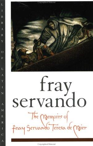 José Servando Teresa de Mier Noriega y Guerra: The memoirs of Fray Servando Teresa de Mier (1998, Oxford University Press)