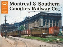 J.R. Thomas Grumley: Montreal & Southern Counties Railway Co. (2004, Bytown Railway Society)
