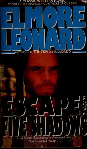 Elmore Leonard: Escape From Five Shadows (1994, Dell)