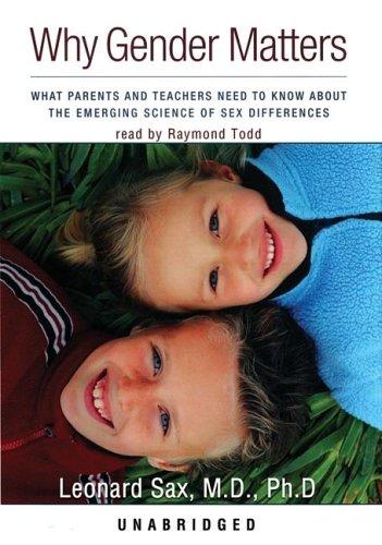 Leonard Sax: Why Gender Matters (AudiobookFormat, 2005, Blackstone Audiobooks)