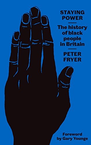 Peter Fryer: Staying Power (Paperback, 2018, Pluto Press)