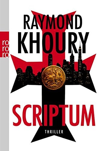 Raymond Khoury: Scriptum (Paperback, 2011, Rowohlt Taschenbuch Verla, Brand:)