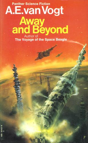 A. E. van Vogt: Away and beyond (Paperback, 1973, Panther)