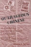 James J. Wang: Outrageous Chinese (1994, China Books)