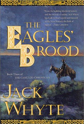 Jack Whyte: The Eagles' Brood (2002, Forge Books)