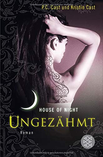 P.C. Cast, Kristin Cast: House of Night 04. Ungezähmt (Paperback, 2011, Fischer (Tb.), Frankfurt)