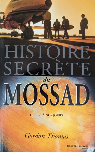 Gordon Thomas: Histoire secrète du Mossad (French language, 2006, Nouveau monde éd.)