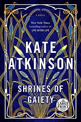 Kate Atkinson: Shrines of Gaiety (2022, Diversified Publishing)