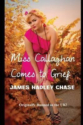 James Hadley Chase: Miss Callaghan Comes to Grief (2013)