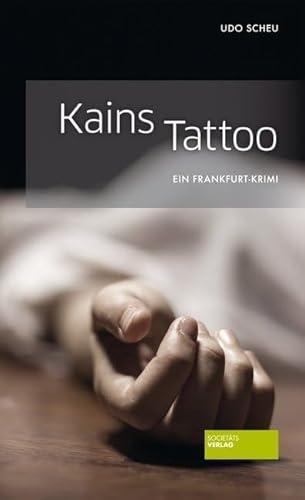 Udo Scheu: Kains Tattoo (Paperback, German language, 2013, Societaets Verlag)
