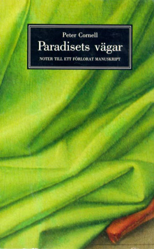 Peter Cornell: Paradisets vägar (Swedish language, Gidlunds förlag)